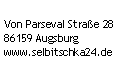 Textfeld: Von Parseval Straße 28
86159 Augsburg
www.selbitschka24.de